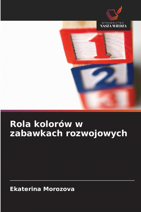 Rola kolorów w zabawkach rozwojowych