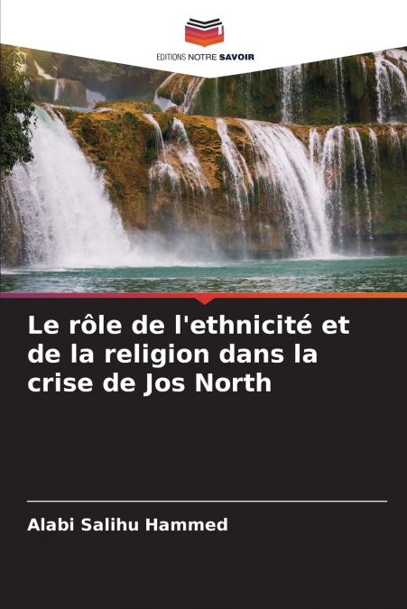 Le rôle de l’ethnicité et de la religion dans la crise de Jos North