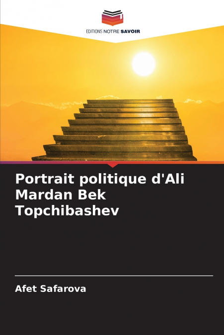Portrait politique d’Ali Mardan Bek Topchibashev