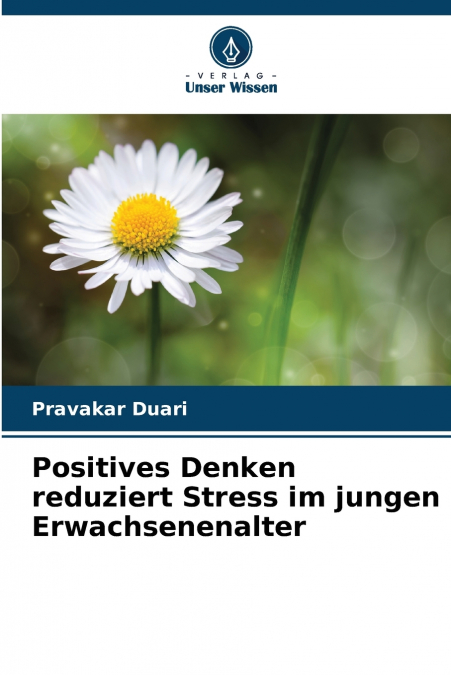 Positives Denken reduziert Stress im jungen Erwachsenenalter