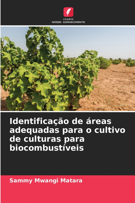 Identificação de áreas adequadas para o cultivo de culturas para biocombustíveis