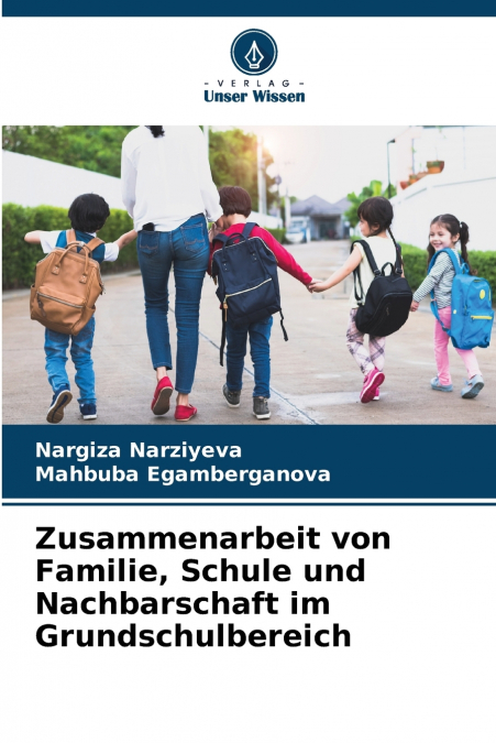 Zusammenarbeit von Familie, Schule und Nachbarschaft im Grundschulbereich