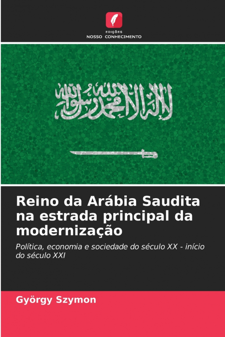 Reino da Arábia Saudita na estrada principal da modernização