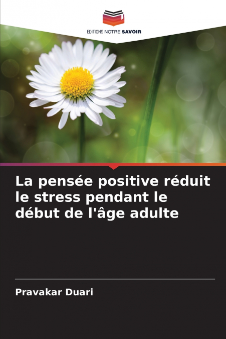 La pensée positive réduit le stress pendant le début de l’âge adulte