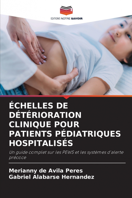 ÉCHELLES DE DÉTÉRIORATION CLINIQUE POUR PATIENTS PÉDIATRIQUES HOSPITALISÉS