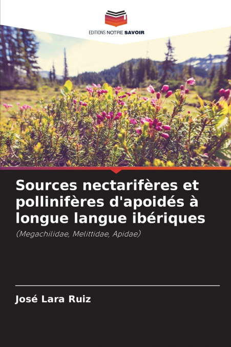 Sources nectarifères et pollinifères d’apoidés à longue langue ibériques