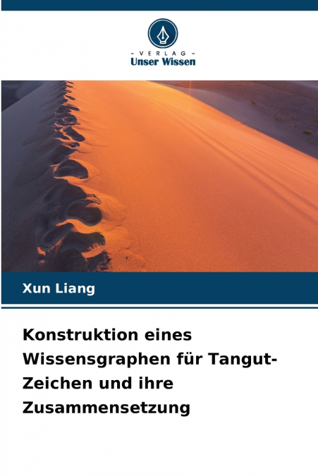 Konstruktion eines Wissensgraphen für Tangut-Zeichen und ihre Zusammensetzung
