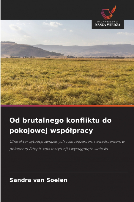 Od brutalnego konfliktu do pokojowej współpracy