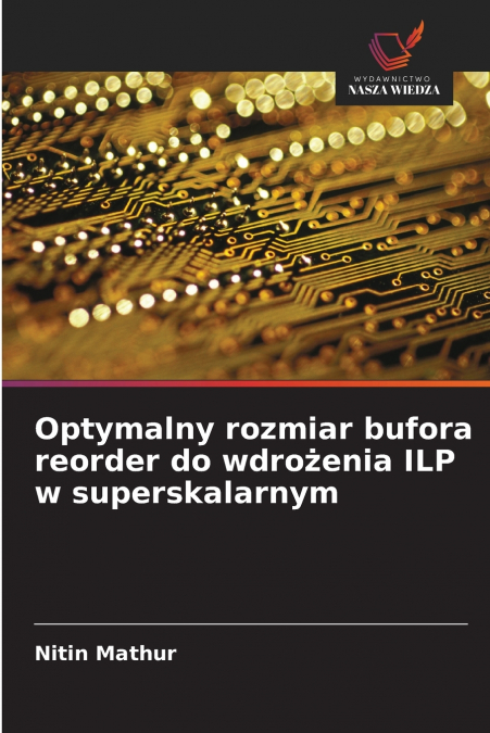 Optymalny rozmiar bufora reorder do wdrożenia ILP w superskalarnym