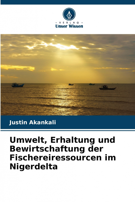 Umwelt, Erhaltung und Bewirtschaftung der Fischereiressourcen im Nigerdelta