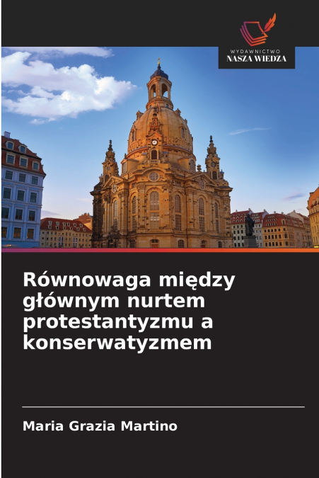 Równowaga między głównym nurtem protestantyzmu a konserwatyzmem