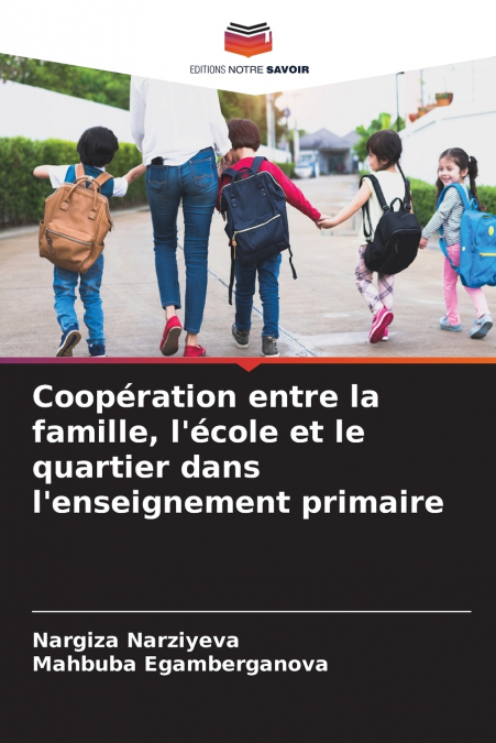 Coopération entre la famille, l’école et le quartier dans l’enseignement primaire