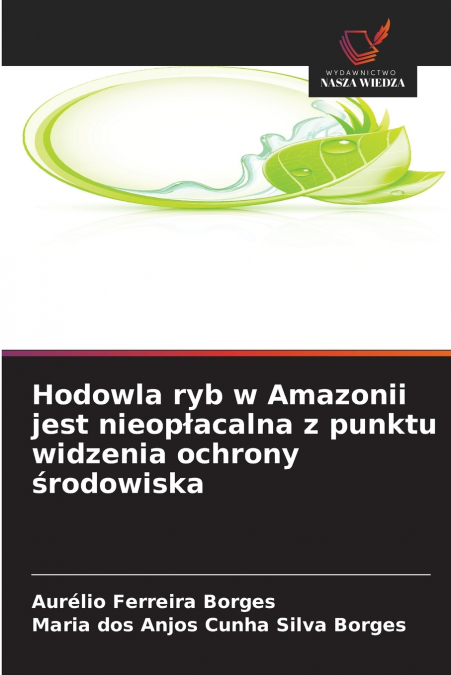 Hodowla ryb w Amazonii jest nieopłacalna z punktu widzenia ochrony środowiska