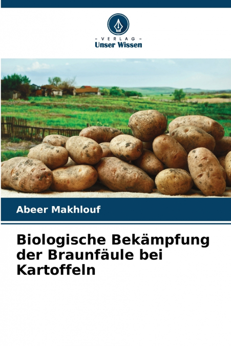 Biologische Bekämpfung der Braunfäule bei Kartoffeln