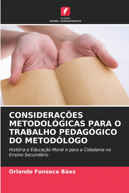 CONSIDERAÇÕES METODOLÓGICAS PARA O TRABALHO PEDAGÓGICO DO METODÓLOGO