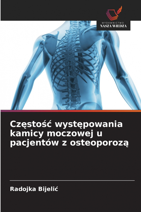 Częstość występowania kamicy moczowej u pacjentów z osteoporozą