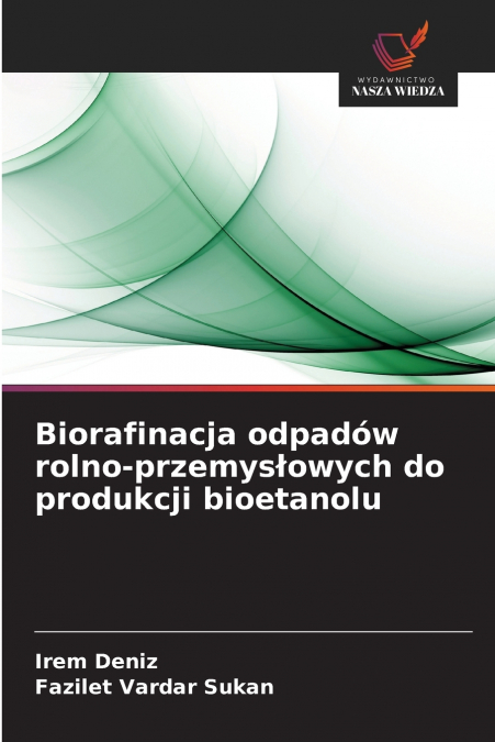 Biorafinacja odpadów rolno-przemysłowych do produkcji bioetanolu