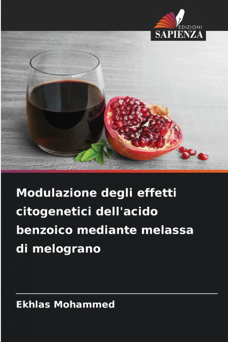 Modulazione degli effetti citogenetici dell’acido benzoico mediante melassa di melograno