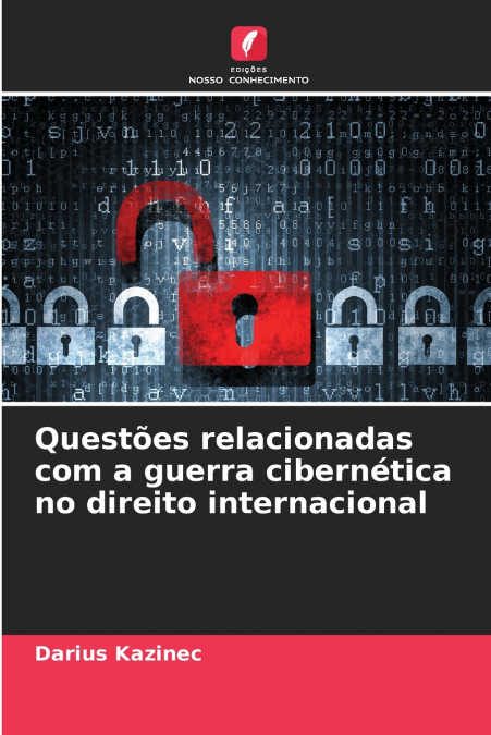 Questões relacionadas com a guerra cibernética no direito internacional