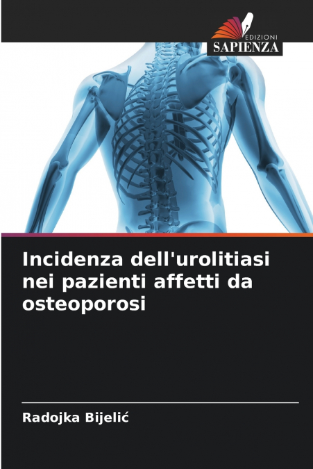 Incidenza dell’urolitiasi nei pazienti affetti da osteoporosi