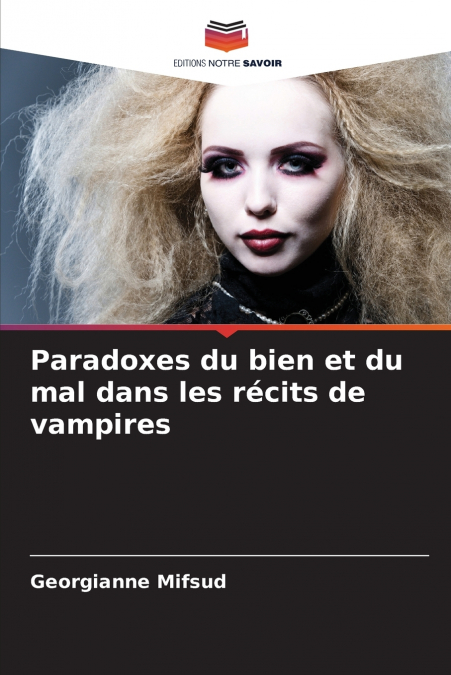 Paradoxes du bien et du mal dans les récits de vampires
