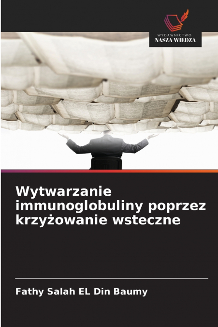 Wytwarzanie immunoglobuliny poprzez krzyżowanie wsteczne