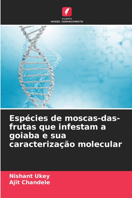 Espécies de moscas-das-frutas que infestam a goiaba e sua caracterização molecular
