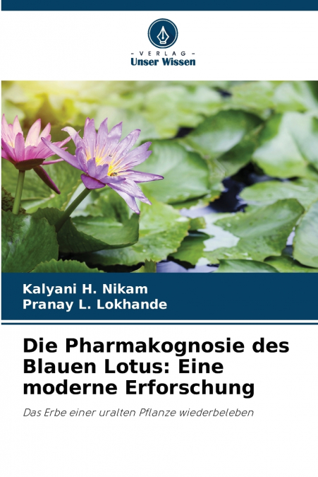 Die Pharmakognosie des Blauen Lotus