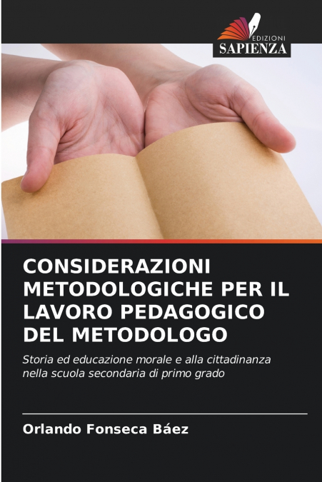 CONSIDERAZIONI METODOLOGICHE PER IL LAVORO PEDAGOGICO DEL METODOLOGO