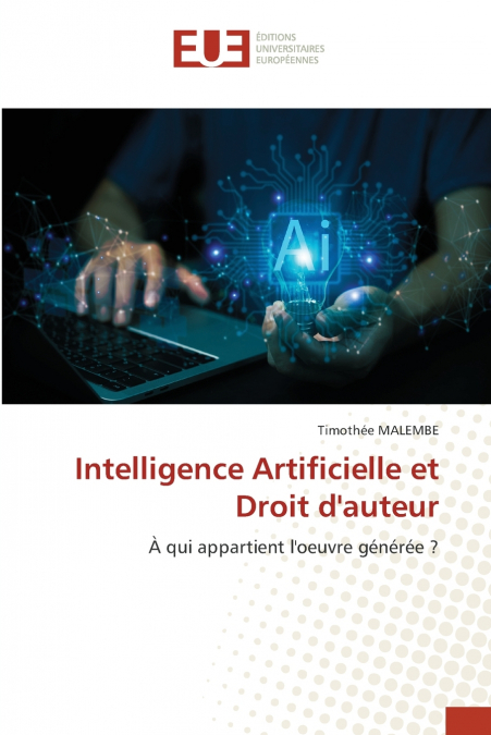 Intelligence Artificielle et Droit d’auteur