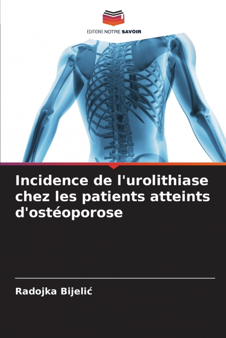 Incidence de l’urolithiase chez les patients atteints d’ostéoporose