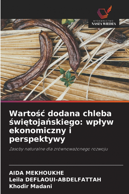 Wartość dodana chleba świętojańskiego