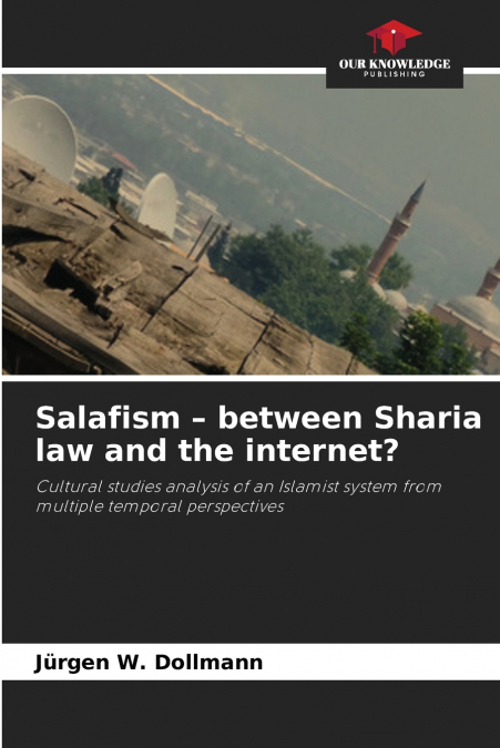 Salafism - between Sharia law and the internet?