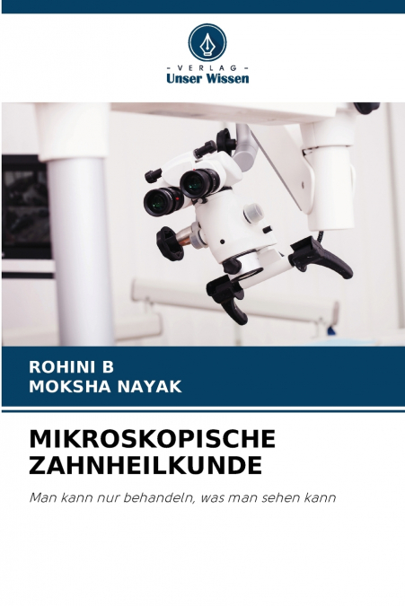 MIKROSKOPISCHE ZAHNHEILKUNDE
