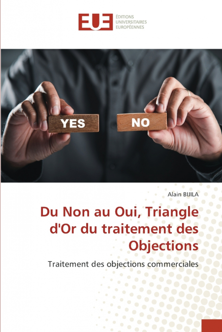 Du Non au Oui, Triangle d’Or du traitement des Objections
