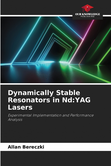 Dynamically Stable Resonators in Nd