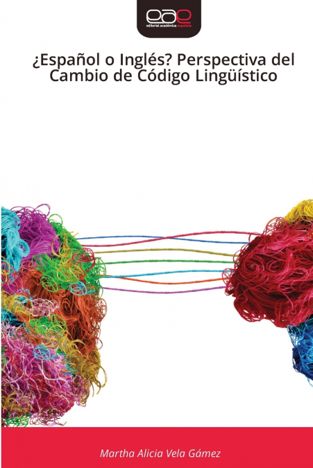 ¿Español o Inglés? Perspectiva del Cambio de Código Lingüístico