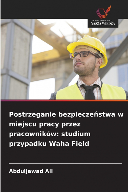 Postrzeganie bezpieczeństwa w miejscu pracy przez pracowników
