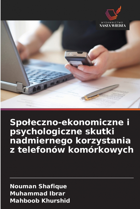 Społeczno-ekonomiczne i psychologiczne skutki nadmiernego korzystania z telefonów komórkowych