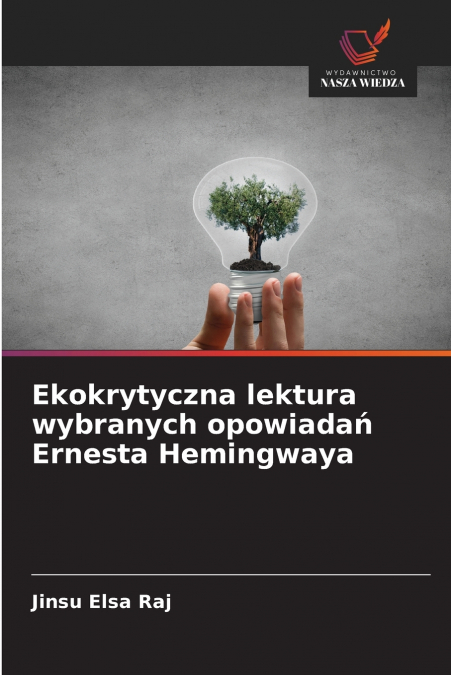 Ekokrytyczna lektura wybranych opowiadań Ernesta Hemingwaya