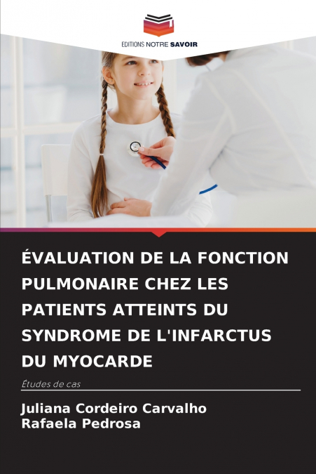 ÉVALUATION DE LA FONCTION PULMONAIRE CHEZ LES PATIENTS ATTEINTS DU SYNDROME DE L’INFARCTUS DU MYOCARDE