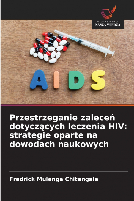Przestrzeganie zaleceń dotyczących leczenia HIV