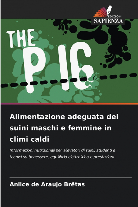 Alimentazione adeguata dei suini maschi e femmine in climi caldi