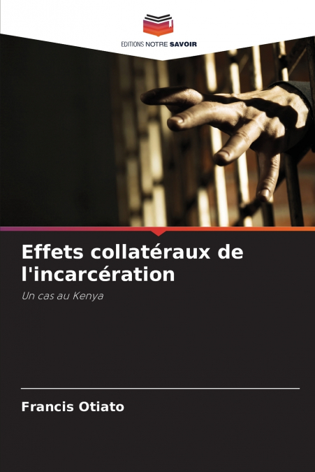 Effets collatéraux de l’incarcération