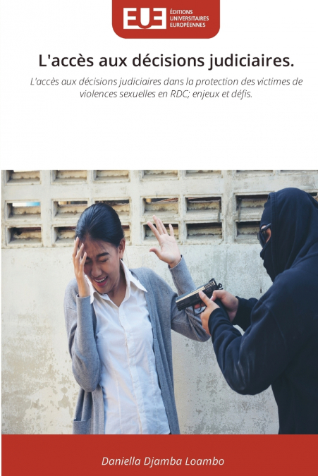 L’accès aux décisions judiciaires.