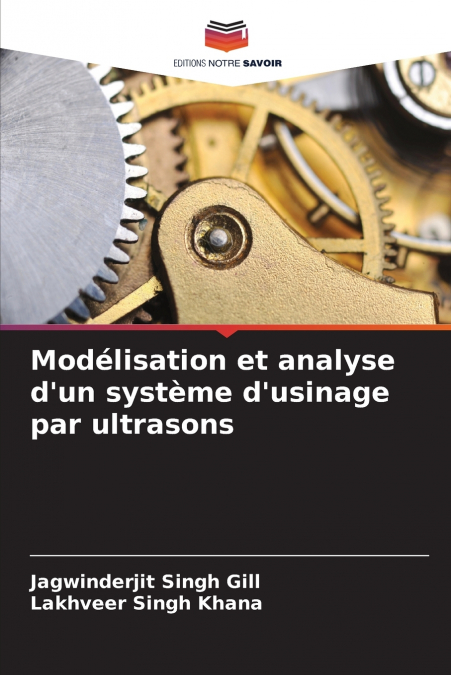 Modélisation et analyse d’un système d’usinage par ultrasons