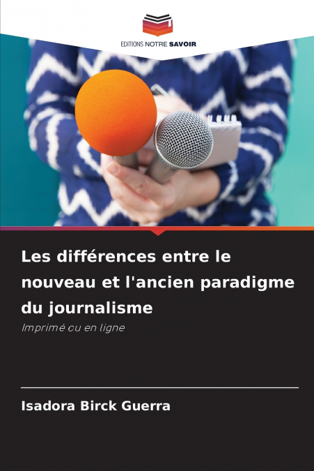 Les différences entre le nouveau et l’ancien paradigme du journalisme