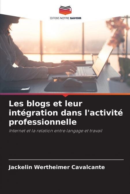 Les blogs et leur intégration dans l’activité professionnelle