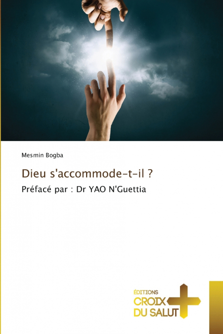 Dieu s’accommode-t-il ?