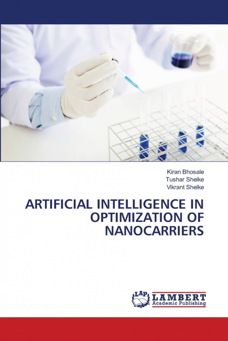 ARTIFICIAL INTELLIGENCE IN OPTIMIZATION OF NANOCARRIERS